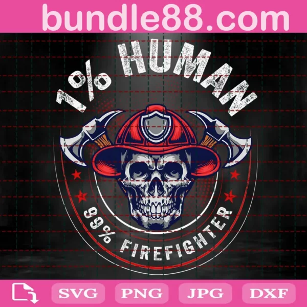 Firefighter 1% Human 99% Firefighter Svg