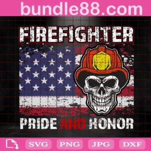 Firefighter Pride And Honor Svg