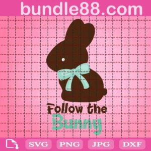 Follow The Bunny Chocolate Svg