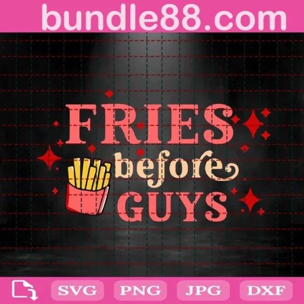 Fries Before Guys Svg