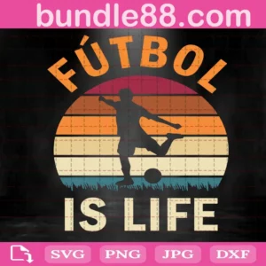 Fulbol Is Life Svg