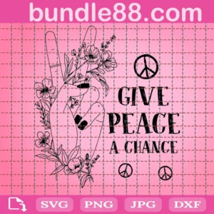 Give Peace A Chance Svg Png