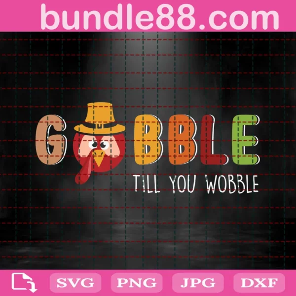 Gobble Til You Wobble Turkey Face Svg Png