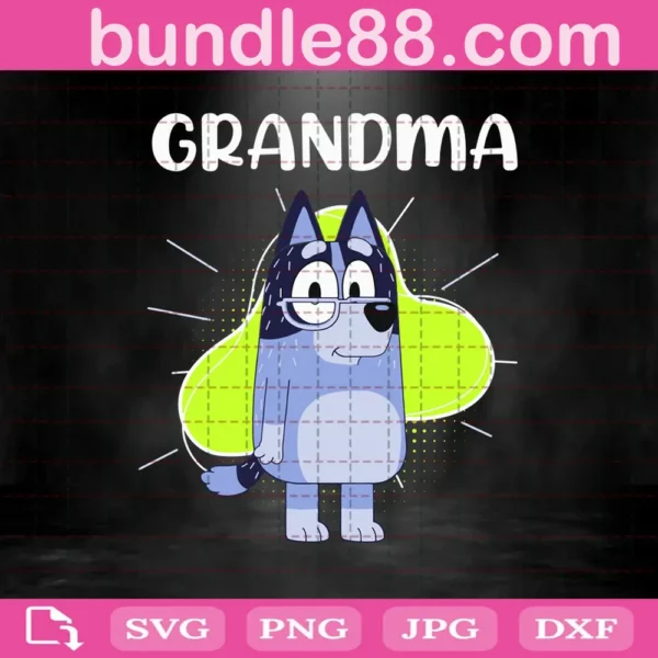 Grandma Bluey Svg SVG PNG DXF EPS March 2024