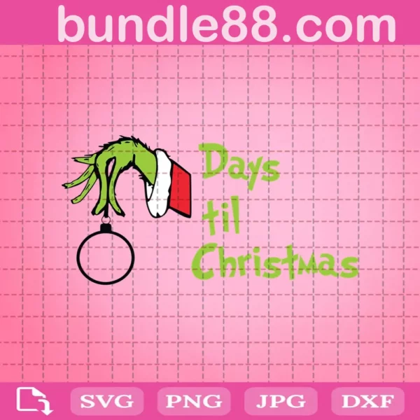 Grinch Days Til Christmas Svg