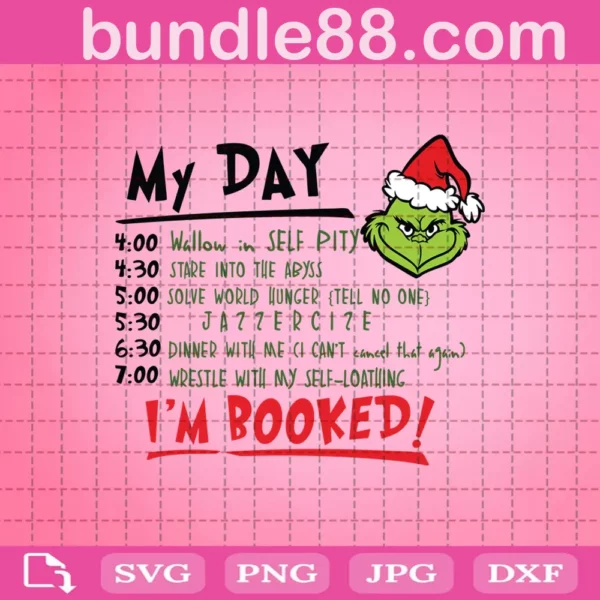 Grinch My Day I'M Booked Svg