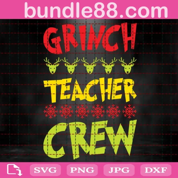 Grinch Teacher Crew Svg