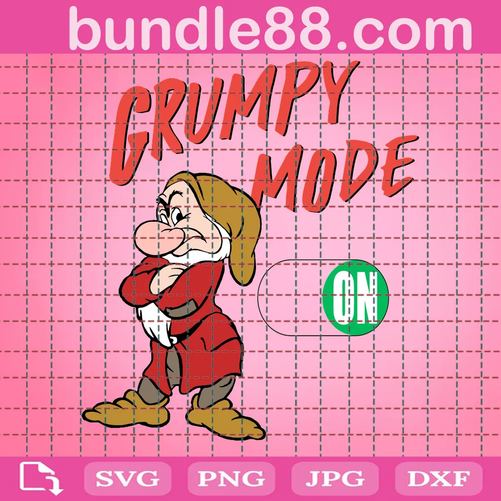 Grumpy Mode On, Trending Svg SVG PNG DXF EPS Digital Files March 2024