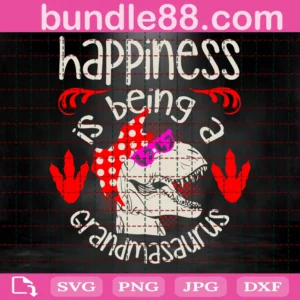 Happiness Is Being A Grandmasaurus Svg