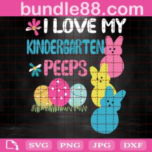 I Love My Kindergarten Peep Svg
