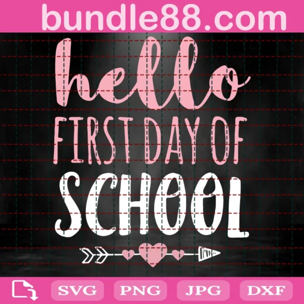 Hello First Day Of School Svg