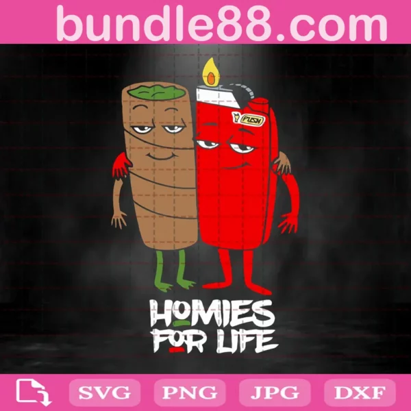 Homies For Life Svg