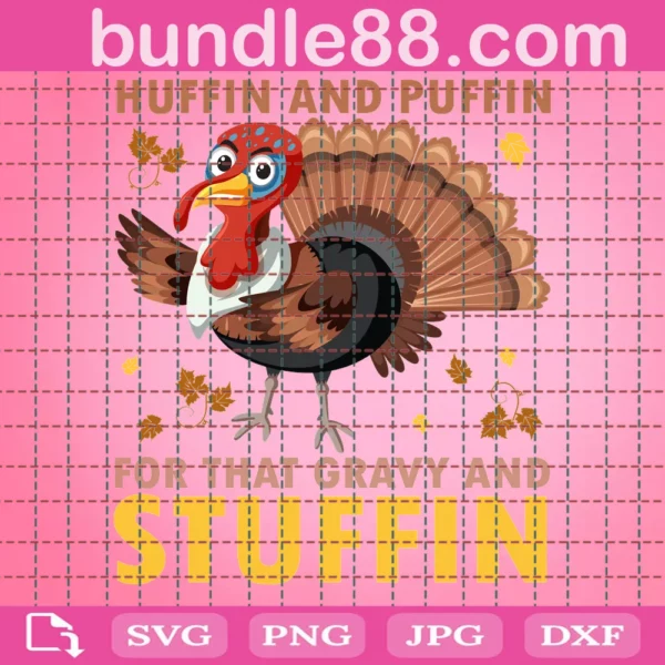 Huffin And Puffin For That Gravy And Stuffin Svg