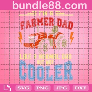 I Am A Farmer Dad Svg
