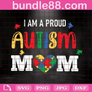 I Am A Proud Autism Mom Svg