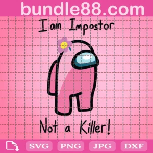 I Am Imposter Not A Killer Svg
