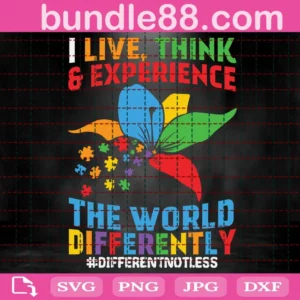 I Live Think Experience The World Differently Svg