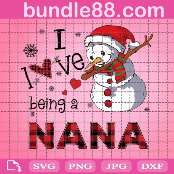I Love Being A Nana Svg