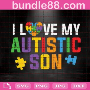 I Love My Autistic Son Svg