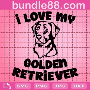 I Love My Golden Retriever Svg