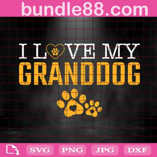 I Love My Granddog Svg