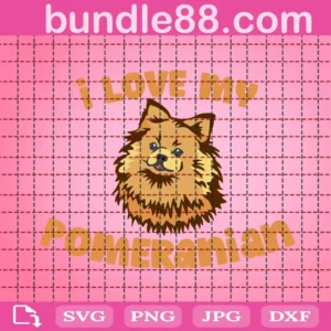 I Love My Pomeranian Svg