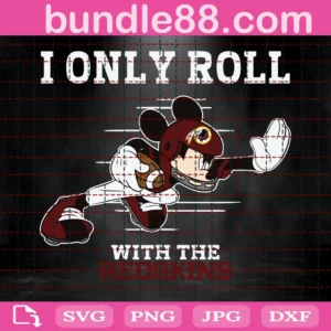 I Only Roll With The Redskins Svg
