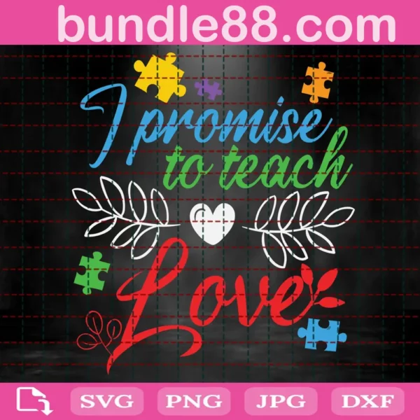 I Promise To Teach Love Svg