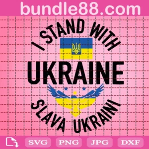 I Stand With Ukraine Slava Ukraini Svg
