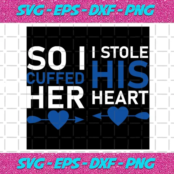 I Stole His Heart Svg