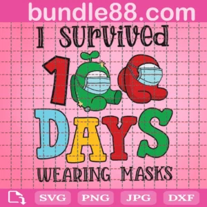 I Survived 100 Masked School Days Svg