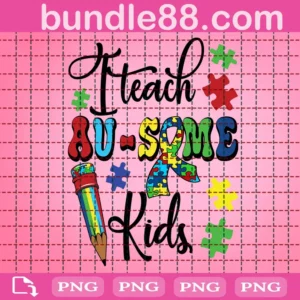 I Teach Au-Some Kids Autism Png