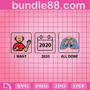 I Want 2020 All Done Funny Quarantined Wear Mask Vintage Svg