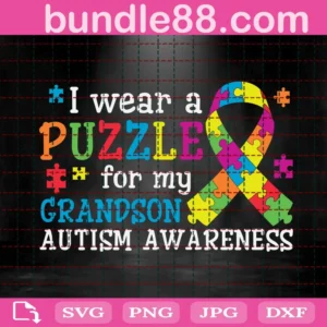 I Wear A Puzzle For My Grandson Autism Awareness Svg
