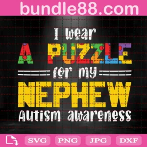 I Wear A Puzzle For My Nephew Autism Awareness Svg