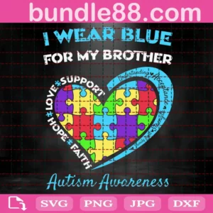 I Wear Blue For My Brother Autism Awareness Svg