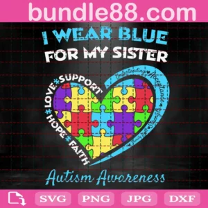 I Wear Blue For My Sister Autism Awareness Svg
