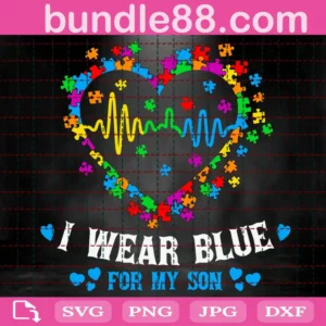 I Wear Blue For My Son Autism Awareness Svg