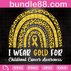 I Wear Gold For Childhood Cancer Svg