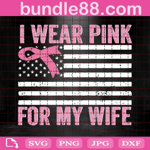 I Wear Pink For My Wife Svg