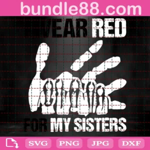 I Wear Red For My Sisters Svg