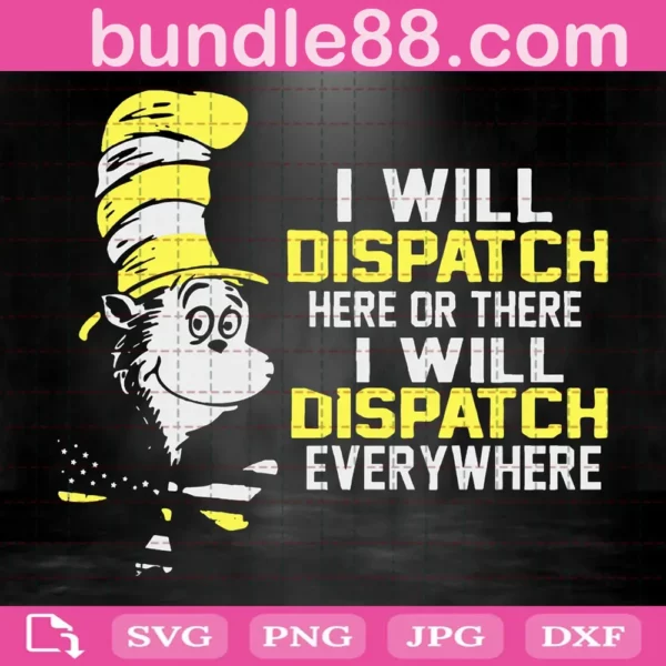 I Will Dispatch Here Or There I Will Dispatch Everywhere Svg