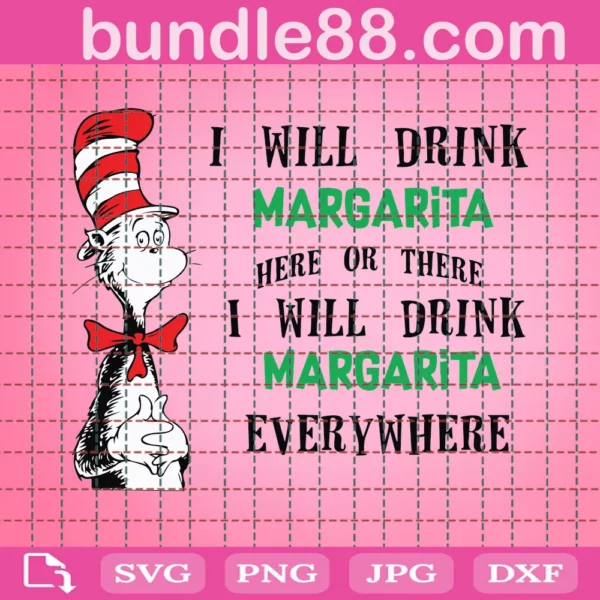 I Will Drink Margarita Here Or There I Will Drink Margarita Everywhere Svg