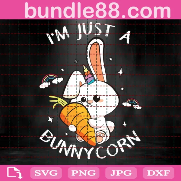 I'M Just A Bunnycorn Svg