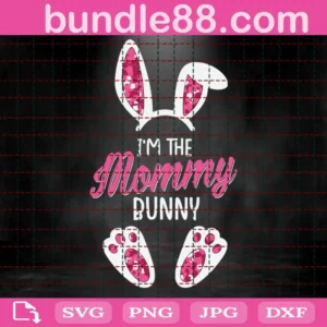 I'M The Mommy Bunny Svg