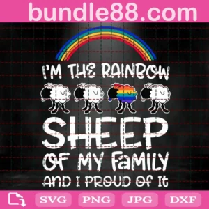 I'M The Rainbow Sheep Of My Family And I Proud Of It Svg