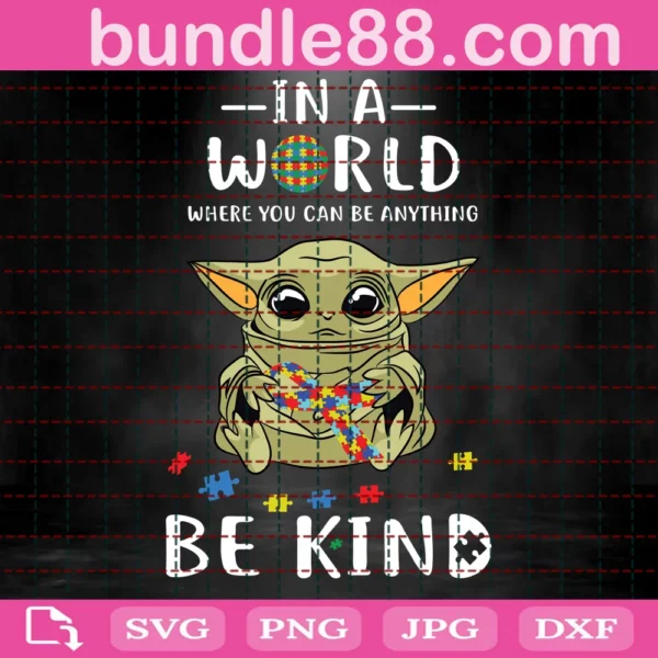 In A World Where You Can Be Anything Be Kind Svg