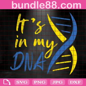 It'S In My Dna Svg