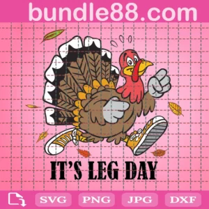 It'S Leg Day Turkey Svg
