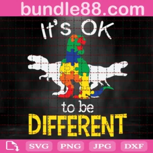 It'S Ok To Be Different Autism Dinosaur Svg